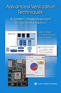 Advanced Verification Techniques: A Systemc Based Approach for Successful Tapeout (Hardcover, 2004)