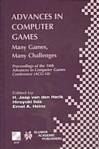 Advances in Computer Games: Many Games, Many Challenges (Hardcover, 2004)