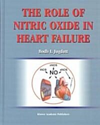 The Role of Nitric Oxide in Heart Failure (Hardcover)