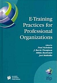 E-Training Practices For Professional Organizations (Hardcover)
