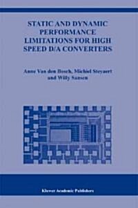 Static and Dynamic Performance Limitations for High Speed D/a Converters (Hardcover)
