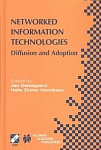 Networked Information Technologies: Diffusion and Adoption (Hardcover, 2004)