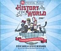 The Mental Floss History of the World: An Irreverent Romp Through Civilizations Best Bits (Audio CD)