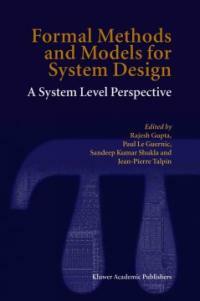 Formal methods and models for system design : a system level perspective