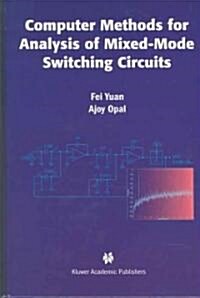 Computer Methods for Analysis of Mixed-Mode Switching Circuits (Hardcover, 2004)