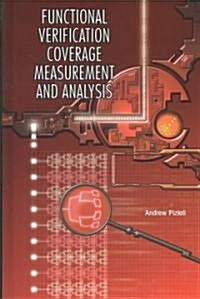 Functional Verification Coverage Measurement And Analysis (Hardcover)