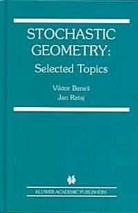 Stochastic Geometry: Selected Topics (Hardcover, 2004)