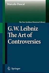 Gottfried Wilhelm Leibniz: The Art of Controversies (Paperback, Revised)