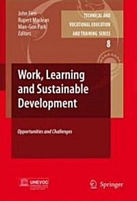 Work, Learning and Sustainable Development: Opportunities and Challenges (Hardcover, 2009)