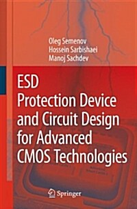 ESD Protection Device and Circuit Design for Advanced CMOS Technologies (Hardcover)