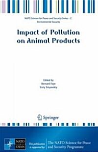 Impact of Pollution on Animal Products (Hardcover, 2008)