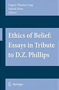 Ethics of Belief: Essays in Tribute to D.Z. Phillips (Paperback, 2008)