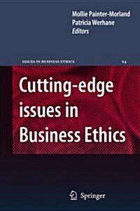 Cutting-Edge Issues in Business Ethics: Continental Challenges to Tradition and Practice (Hardcover, 2008)