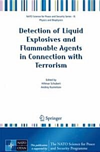 Detection of Liquid Explosives and Flammable Agents in Connection with Terrorism (Hardcover, 2008)