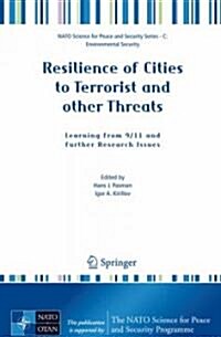 Resilience of Cities to Terrorist and Other Threats: Learning from 9/11 and Further Research Issues (Paperback, 2008)