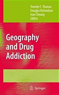 Geography and Drug Addiction (Hardcover)