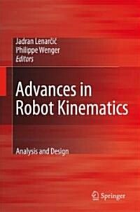 Advances in Robot Kinematics: Analysis and Design (Paperback, 2008)