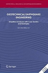 Geotechnical Earthquake Engineering: Simplified Analyses with Case Studies and Examples [With CDROM] (Hardcover)