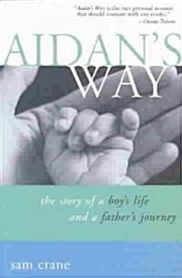 Aidans Way (Paperback, Reprint)