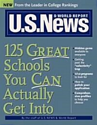 125 Schools You Can Actually Get into (Paperback)