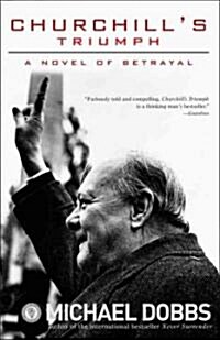 Churchills Triumph: A Novel of Betrayal (Paperback)