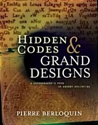 Hidden Codes & Grand Designs (Hardcover)