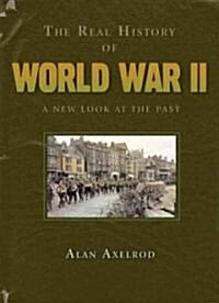 The Real History of World War II (Hardcover)