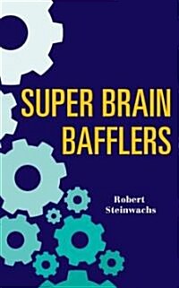 Super Brain Bafflers (Paperback)