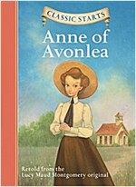 Classic Starts(r) Anne of Avonlea (Hardcover)