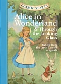 [중고] Classic Starts(r) Alice in Wonderland & Through the Looking-Glass (Hardcover)