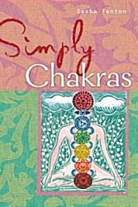 Simply Chakras (Paperback, 1st)