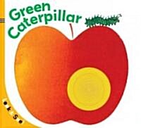 Look & See: The Green Caterpillar (Board Books)