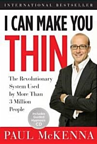 I Can Make You Thin: The Revolutionary System Used by More Than 3 Million People [With CD] (Hardcover)