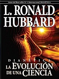 Dianetica: La Evolucion de Una Ciencia (Audio CD)
