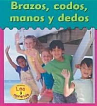 Brazos, Codos, Manos Y Dedos (Paperback)