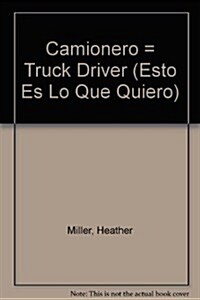 Camionero = Truck Driver (Paperback)