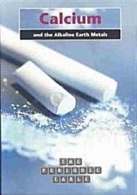 Calcium and the Alkaline Earth Metals (Paperback)