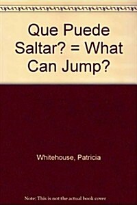 Que Puede Saltar?/What Can Jump? (Paperback)