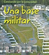 Una Base Militar = Military Base (Paperback)