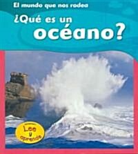 Que Es un Oceano? = What Is an Ocean? (Paperback)