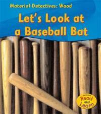 Wood (Library) - Let's Look at a Baseball Bat