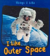I Like Outer Space (Paperback)