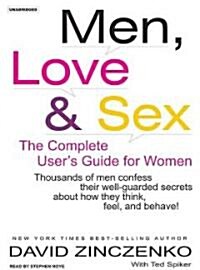 Men, Love & Sex: The Complete Users Guide for Women (Audio CD, Library)