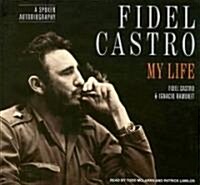 Fidel Castro: My Life: A Spoken Autobiography (Audio CD)