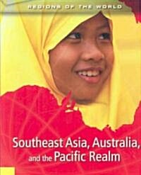 Southeast Asia, Australia, and the Pacific Realm (Paperback)