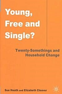Young, Free, and Single?: Twenty-Somethings and Household Change (Hardcover, 2003)