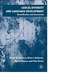 Lexical Diversity and Language Development: Quantification and Assessment (Hardcover, 2004)