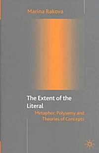 The Extent of the Literal: Metaphor, Polysemy and Theories of Concepts (Hardcover)