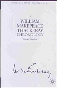 A William Makepeace Thackeray Chronology (Hardcover)