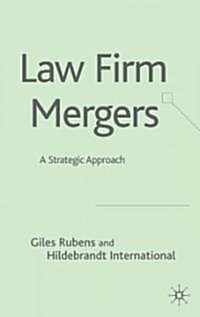 Law Firm Mergers: Taking a Strategic Approach (Hardcover)